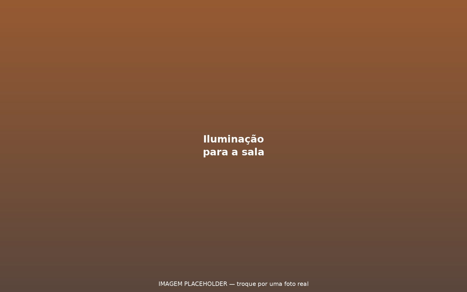 Iluminação para a sala: guia completo para acertar sem gastar muito